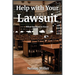 Help with Your Lawsuit: What You Need to Know