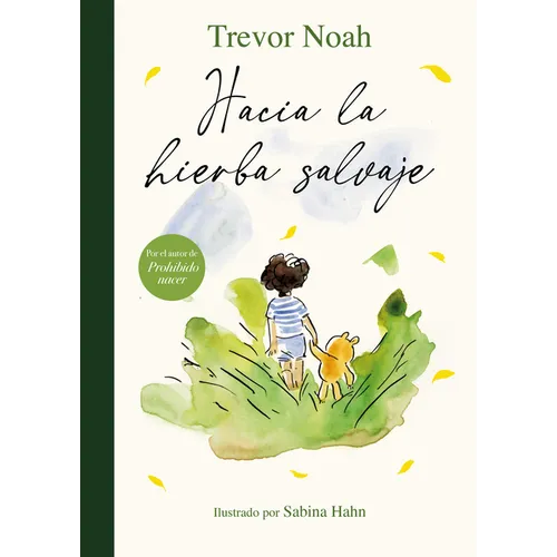 Hacia La Hierba Salvaje / Into the Uncut Grass