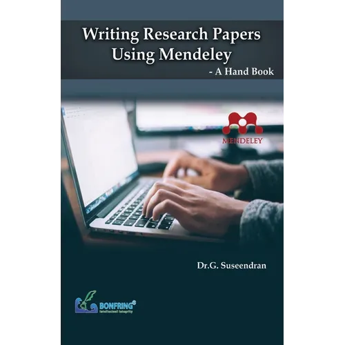 Writing Research Papers Using Mendeley-A Hand Book