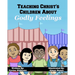 Teaching Christ's Children About Godly Feelings