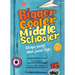 Bigger, Cooler Middle Schooler: 121 Epic Things about Junior High