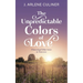 The Unpredictable Colors of Love