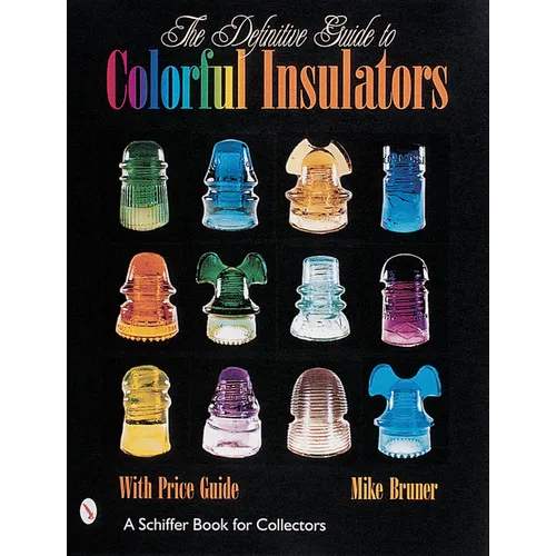 The Definitive Guide to Colorful Insulators