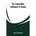 The Cromwellian settlement of Ireland