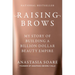 Raising Brows: My Story of Building a Billion-Dollar Beauty Empire
