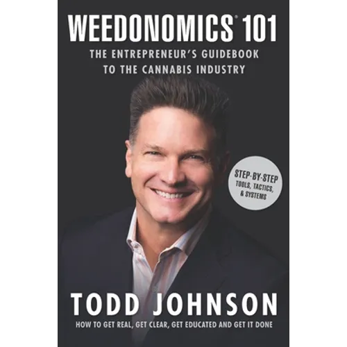 Weedonomics 101: The Entrepreneur's Guidebook to the Cannabis Industry