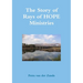 The Story of Rays of HOPE Ministries