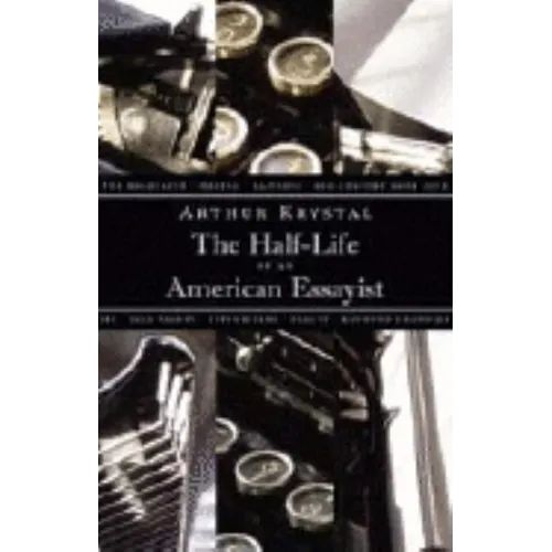 The Half-Life of an American Essayist
