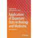 Application of Quantum Dots in Biology and Medicine: Recent Advances