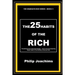 The 25 Habits of the Rich: Powerful Secrets in Personal Change - How to Use the Surprising Simple Habits of the Wealthy to Become Rich.