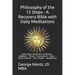 Philosophy of the 12 Steps - A Recovery Bible with Daily Meditations: Twelve Steps Compared to Christianity - Buddhism - Taoism - Confucianism - Hindu