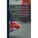 Diccionario Etimológico De La Lengue Castellana: (Ensayo) Precedido De Unos Rudimentos De Etimología