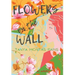 Flowers on the Wall
