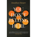 You Don't Belong Here