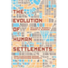 The Evolution of Human Settlements: From Pleistocene Origins to Anthropocene Prospects