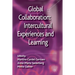 Global Collaboration: Intercultural Experiences and Learning