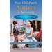 Your Child with Autism is Speaking, Are You Listening: Secrets to Speaking the Language of Autism