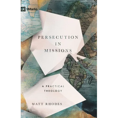 Persecution in Missions: A Practical Theology