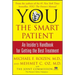 You: The Smart Patient: An Insider's Handbook for Getting the Best Treatment