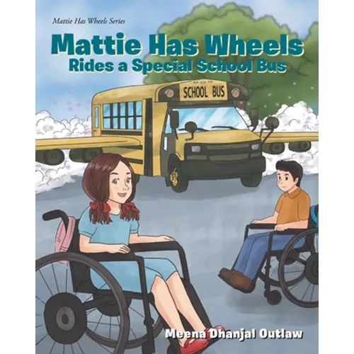 Mattie Has Wheels Rides a Special School Bus