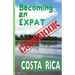 Becoming an Expat COOKBOOK: Costa Rica