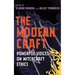 The Modern Craft: Powerful Voices on Witchcraft Ethics