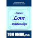 The Nature of Love and Relationships: Generally Acceptable Relationship Principles for the New Era