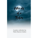 Words from a Robin Memories Of When The Passion Is Real