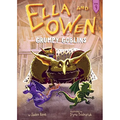 Ella and Owen 9: Grumpy Goblins