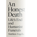 An Honest Death: Life's End and Humanist Funerals