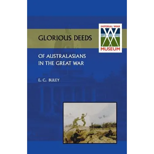 Glorious Deeds of Australasians in the Great War