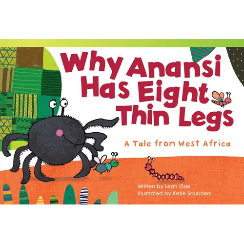 Why Anansi Has Eight Thin Legs: A Tale from West Africa