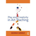 Play and Creativity in Art Teaching