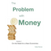 The Problem with Money