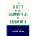 The Effects of the Minimum Wage on Employment