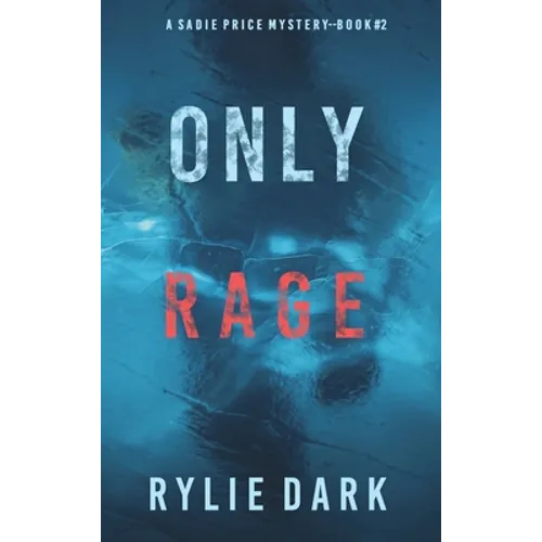 Only Rage (A Sadie Price FBI Suspense Thriller-Book 2)