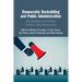 Democratic Backsliding and Public Administration