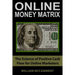 Online Money Matrix: The Science of Positive Cash Flow for Online Marketers