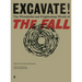 Excavate!: The Wonderful and Frightening World of the Fall