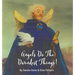 Angels Do The Darndest Things