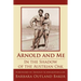 Arnold and Me: In the Shadow of the Austrian Oak