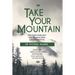 Take Your Mountain: Discover Your Gift and Unlock Your Potential