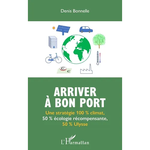 Arriver à bon port: Une stratégie 100 % climat, 50 % écologie récompensante, 50 % Ulysse