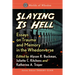 Slaying Is Hell: Essays on Trauma and Memory in the Whedonverse