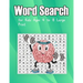 Word Search for Kids Ages 4 to 8 Large Print: Fun word search for kids ages 4-8 large print - Puzzle Book