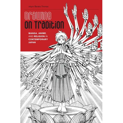Drawing on Tradition: Manga, Anime, and Religion in Contemporary Japan