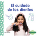 El Cuidado de Los Dientes (Taking Care of Your Teeth)
