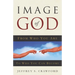 Image of God: From Who You Are To Who You Can Become