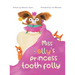 Miss Lolly's Princess Tooth Folly