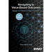 Navigating to Value-Based Outcomes: Engage Your Patients and Align Your People
